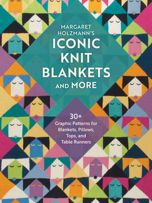 Margaret Holzmann's Iconic Knit Blankets and More - ebook